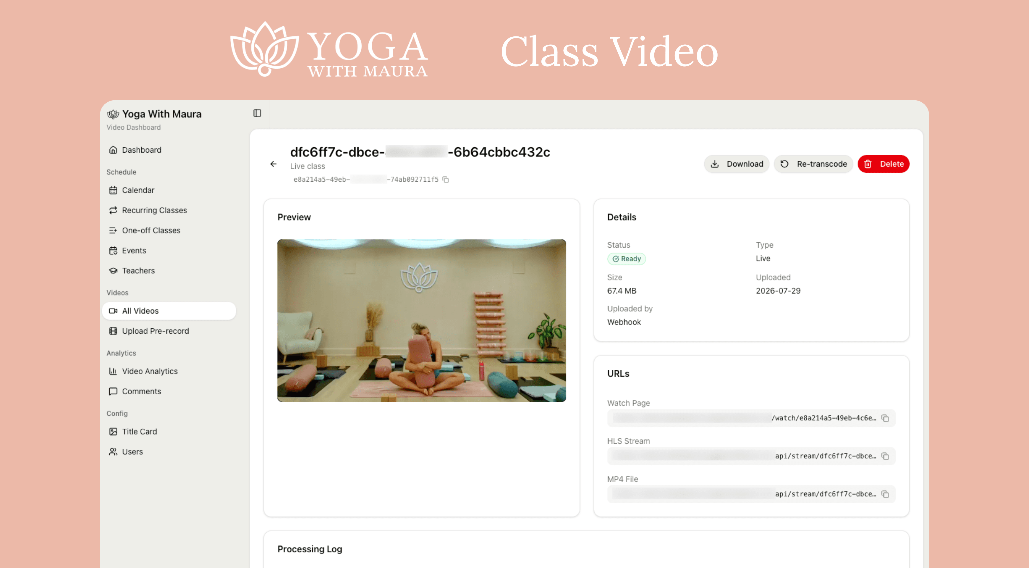 Yoga With Maura studio dashboard — a class recording with its stream URLs and processing log